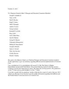 October 23, 2013 To: Chairman (Senator) John J. Flanagan and Education Committee Members: Joseph P. Addabbo Jr Tony Avella Neil D. Breslin Hugh T. Farley