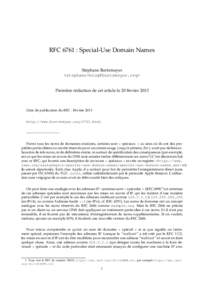 RFC 6761 : Special-Use Domain Names St´ephane Bortzmeyer <> Premi`ere r´edaction de cet article le 20 f´evrier 2013