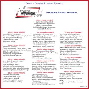 Previous Award Winners EIE 2014 AWARD WINNERS Stephen Gordon, Opus Bank Sunny Tolani, Prince Organization Phillip Chang, Yogurtland Andy Fathollahi, Incipio Technologies