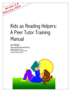 Kids as Reading Helpers: A Peer Tutor Training Manual Jim Wright www.interventioncentral.org [removed]