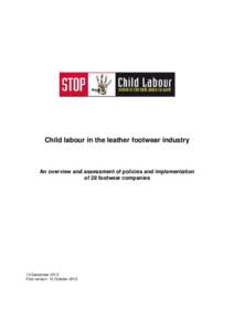 Child labour in the leather footwear industry  An overview and assessment of policies and implementation of 28 footwear companies  13 December 2012