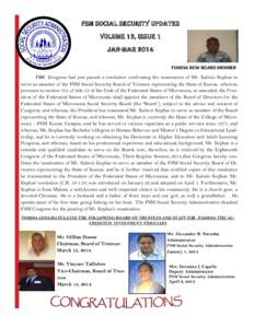 FSM SOCIAL SECURITY UPDATES VOLUME 13, ISSUE 1 JAN-MAR 2014 FSMSSA NEW BOARD MEMBER FSM Congress had just passed a resolution confirming the nomination of Mr. Kalwin Kephas to serve as member of the FSM Social Security B