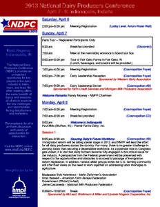 2013 National Dairy Producers Conference April 7 - 9: Indianapolis, Indiana Saturday, April 6 2:00 pm—5:00 pm