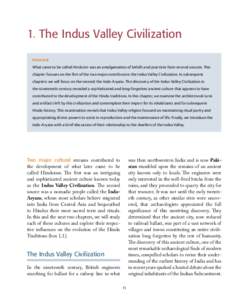 1. The Indus Valley Civilization Preview What came to be called Hinduism was an amalgamation of beliefs and practices from several sources. This chapter focuses on the first of the two major contributors: the Indus Valle