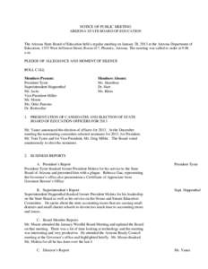 NOTICE OF PUBLIC MEETING ARIZONA STATE BOARD OF EDUCATION The Arizona State Board of Education held a regular meeting on January 28, 2013 at the Arizona Department of Education, 1535 West Jefferson Street, Room 417, Phoe