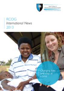 RCOG International News 2013 Changing lives – one step at