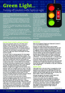 Green Light... Turning off London’s traffic lights at night As LPHCA Chairman, I give the thumbs up to a bright (forgive the pun) idea from London Assembly Member Richard Tracey. Following the LPHCA’s oral evidence g