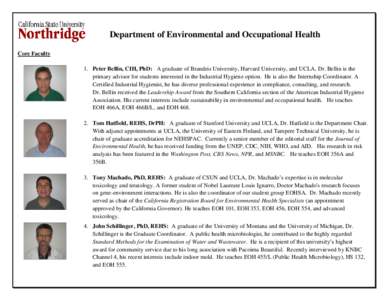 Department of Environmental and Occupational Health Core Faculty 1. Peter Bellin, CIH, PhD: A graduate of Brandeis University, Harvard University, and UCLA, Dr. Bellin is the primary advisor for students interested in th