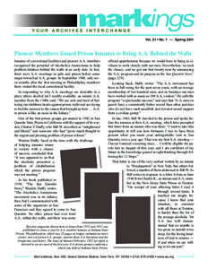 ­Vol. 31 • No. 1  —  Spring[removed]Pioneer Members Joined Prison Inmates to Bring A.A. Behind the Walls official apprehension because we would have to bring in civilians to work closely with our men. Nevertheless, we