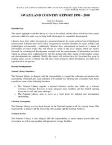 SCECSAL XIV Conference: Information 2000: a Vision for the SCECSAL region. Safari Court and Conference Centre, Windhoek, Namibia, 10-15 April 2000 SWAZILAND COUNTRY REPORT[removed]Mrs D. J. Kunene Swaziland Library A