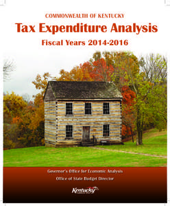 COMMONWEALTH OF KENTUCKY  Tax Expenditure Analysis Fiscal Years[removed]Governor’s Office for Economic Analysis