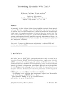 Modelling Dynamic Web Data ? Philippa Gardner, Sergio Maffeis ∗ Department of Computing 180 Queen’s Gate, South Kensington Campus, Imperial College London SW7 2AZ, UK.