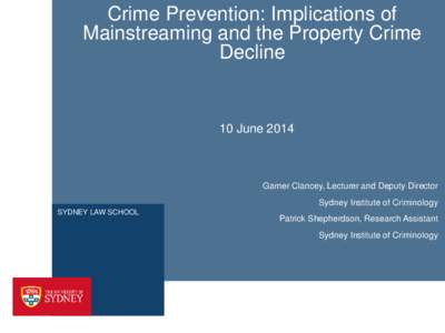 Crime Prevention: Implications of Mainstreaming and the Property Crime Decline 10 June 2014