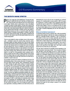 CIO Economic Commentary  SEPTEMBER 2014 THE SEVENTH INNING STRETCH