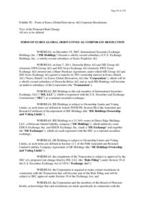 Page 93 of 129  Exhibit 5E – Form of Eurex Global Derivatives AG Corporate Resolutions Text of the Proposed Rule Change All text to be deleted FORM OF EUREX GLOBAL DERIVATIVES AG CORPORATE RESOLUTION