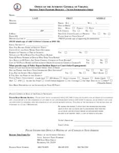 Office of the Attorney General of Virginia  Identity Theft Passport Request -- Victim Information Sheet Name: __________________________________________________________________________________ LAST