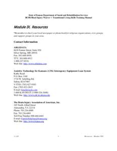 State of Kansas Department of Social and Rehabilitation Services HCBS/Head Injury Waiver � Transitional Living Skills Training Manual 0RGXOH,; 5HVRXUFHV *Remember to check your local newspaper or phone book for rel