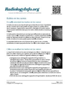 Escanear para enlace móvil.  Bultos en los senos En qué consisten los bultos en los senos Un bulto en el seno es una masa de tejido que se desarrolla en el seno. Dependiendo del tipo, los bultos de los senos pueden 