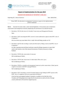 IOTC-2014-CoC11-IR04[E] Received: 01 April, 2014 Report of Implementation for the year 2013 DEADLINE FOR SUBMISSION OF THE REPORT 2 APRIL 2014 Reporting CPC: Union of Comoros