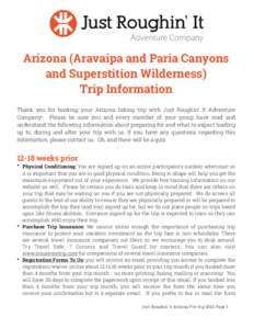 Arizona (Aravaipa and Paria Canyons and Superstition Wilderness) Trip Information Thank you for booking your Arizona hiking trip with Just Roughin‘ It Adventure Company! Please be sure you and every member of your grou