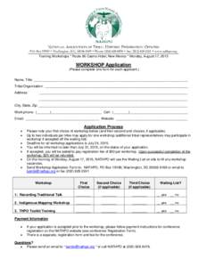 Training Workshops * Route 66 Casino Hotel, New Mexico * Monday, August 17, 2015  WORKSHOP Application (Please complete one form for each applicant.) Name, Title: _________________________________________________________