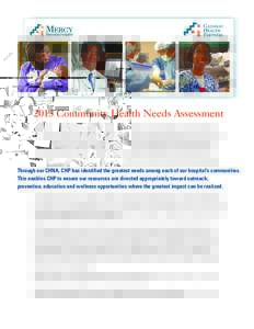 2013 Community Health Needs Assessment Catholic Health Partners’ (CHP) long-standing commitment to the community covers more than 150 years. This commitment has expanded and evolved through considerable thought and car