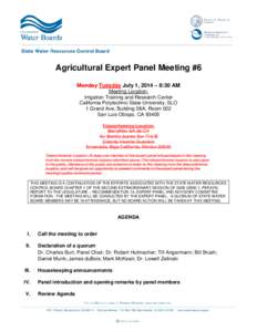 Agricultural Expert Panel Meeting #6 Monday Tuesday July 1, 2014 – 8:30 AM Meeting Location: Irrigation Training and Research Center California Polytechnic State University, SLO 1 Grand Ave, Building 08A, Room 022