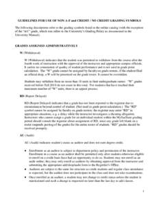 GUIDELINES FOR USE OF NON A-F and CREDIT / NO CREDIT GRADING SYMBOLS The following descriptions refer to the grading symbols listed in the online catalog (with the exception of the “AU” grade, which was refers to the