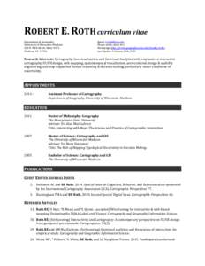 ROBERT E. ROTH curriculum vitae Department of Geography University of Wisconsin‒Madison 550 N. Park Street, Office #375 Madison, WI 53706