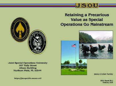 Joint Special Operations University Brian A. Maher, Ed.D., Education, President Lieutenant Colonel Michael C. McMahon, Strategic Studies Department Director Colonel (USA, Ret.) William W. Mendel, Colonel (USA, Ret.) Jef