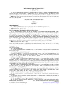 SEX OFFENDERS REGISTRATION ACT Act 295 of 1994 AN ACT to require persons convicted of certain offenses to register; to prohibit certain individuals from engaging in certain activities within a student safety zone; to pre