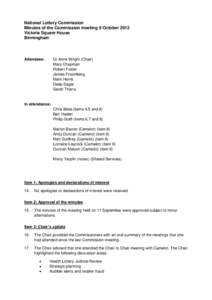 National Lottery Commission Minutes of the Commission meeting 9 October 2012 Victoria Square House Birmingham  Attendees: