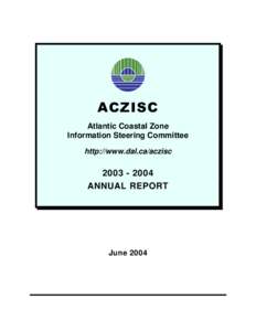 ACZISC Atlantic Coastal Zone Information Steering Committee http://www.dal.ca/aczisc[removed]