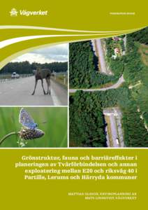 PUBLIKATION 2010:26  Grönstruktur, fauna och barriäreffekter i planeringen av Tvärförbindelsen och annan exploatering mellan E20 och riksväg 40 i Partille, Lerums och Härryda kommuner