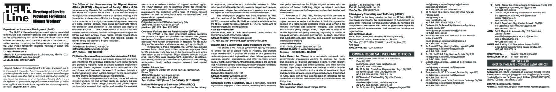 Directory of Service Providers For Filipino Migrant Workers1 Department of Labor and Employment (DoLE) The DoLE is the national government agency mandated to formulate and implement policies and programs, and serve