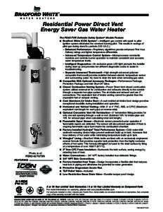 Residential Power Direct Vent Energy Saver Gas Water Heater Photo is of PDX2-65T6FBN FEATURING: