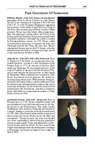 PAST GOVERNORS OF TENNESSEE  Past Governors Of Tennessee William Blount, [removed], Democrat (territorial governor). Born in North Carolina in 1749, Blount served in the Continental Congress[removed]and