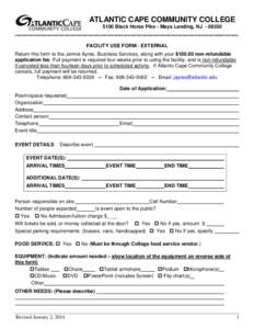 ATLANTIC CAPE COMMUNITY COLLEGE 5100 Black Horse Pike - Mays Landing, NJ[removed] =================================================================================================================== FACILITY USE FORM - EXT
