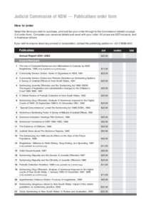 Judicial Commission of NSW — Publications order form How to order Select the items you wish to purchase, print and fax your order through to the Commission (details on page 3 of order form). Complete your personal deta