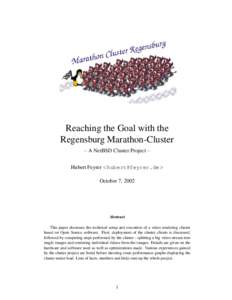 Reaching the Goal with the Regensburg Marathon-Cluster – A NetBSD Cluster Project – Hubert Feyrer <hubert@feyrer.de> October 7, 2002