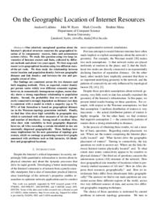 On the Geographic Location of Internet Resources Anukool Lakhina John W. Byers Mark Crovella Ibrahim Matta Department of Computer Science