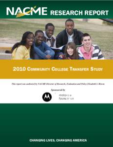 RESEARCH REPORT[removed]COMMUNITY COLLEGE TRANSFER STUDY This report was authored by NACME Director of Research, Evaluation and Policy Elizabeth I. Rivera  Sponsored by