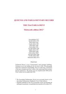 Queensland / Government of Australia / Penelope Wensley / Politics / Speaker of the Queensland Legislative Assembly / Government of Queensland / Members of the Queensland Legislative Assembly / Foreign relations of Australia / Parliament of Queensland