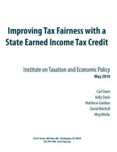 Improving Tax Fairness with a State Earned Income Tax Credit Institute on Taxation and Economic Policy May[removed]Carl Davis