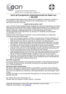 Aufruf der Evangelischen Arbeitnehmerschaft ean Baden zum 1. Mai 2009 Die Evangelische Arbeitnehmerschaft im Bereich der Evangelischen Landeskirche in Baden e.V. ruft gemeinsam mit dem DGB zur Teilnahme an den Veranstalt