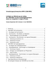 Verwaltungssuchmaschine NRW (VSM NRW)  Leitfaden zur Mitwirkung am Aufbau der VSM NRW und des Zuständigkeitsfinders sowie zur Integration in eigene Portale Version SeptemberVersion 4.1 der VSM NRW)