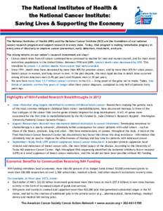 The National Institutes of Health & the National Cancer Institute: Saving Lives & Supporting the Economy The National Institutes of Health (NIH) and the National Cancer Institute (NCI) are the foundation of our national 