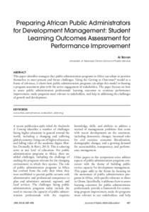 Preparing African Public Administrators for Development Management: Student Learning Outcomes Assessment for Performance Improvement Al Bavon University of Arkansas Clinton School of Public Service