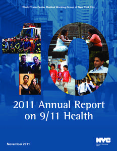 World Trade Center Medical Working Group of New York City[removed]Annual Report on 9/11 Health November 2011