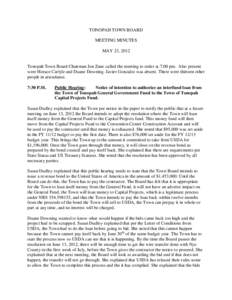 TONOPAH TOWN BOARD MEETING MINUTES MAY 23, 2012 Tonopah Town Board Chairman Jon Zane called the meeting to order at 7:00 pm. Also present were Horace Carlyle and Duane Downing. Javier Gonzalez was absent. There were thir